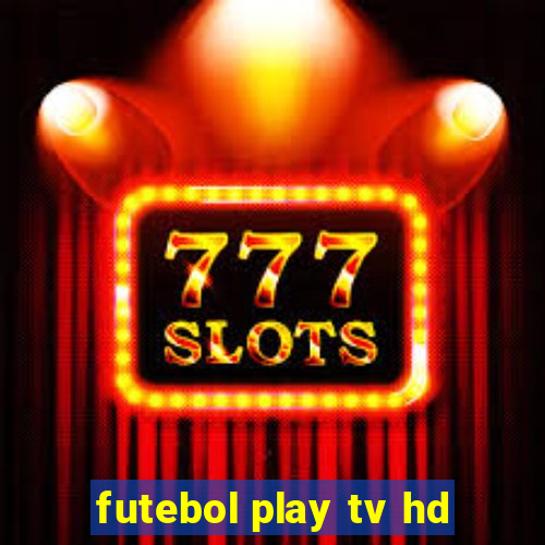 futebol play tv hd